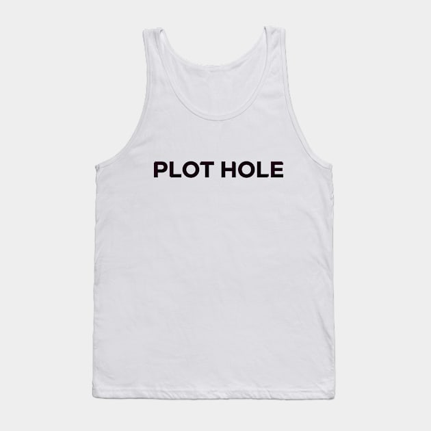 Plot Hole Tank Top by ReviewReviewPodcast